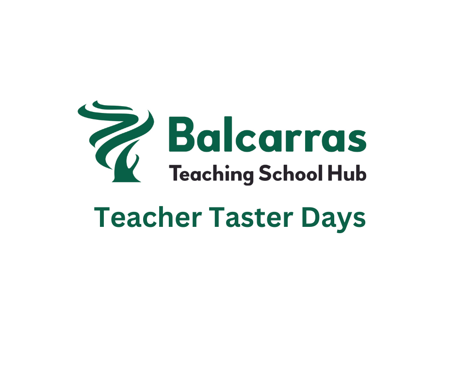 Balcarras Teacher Taster Days